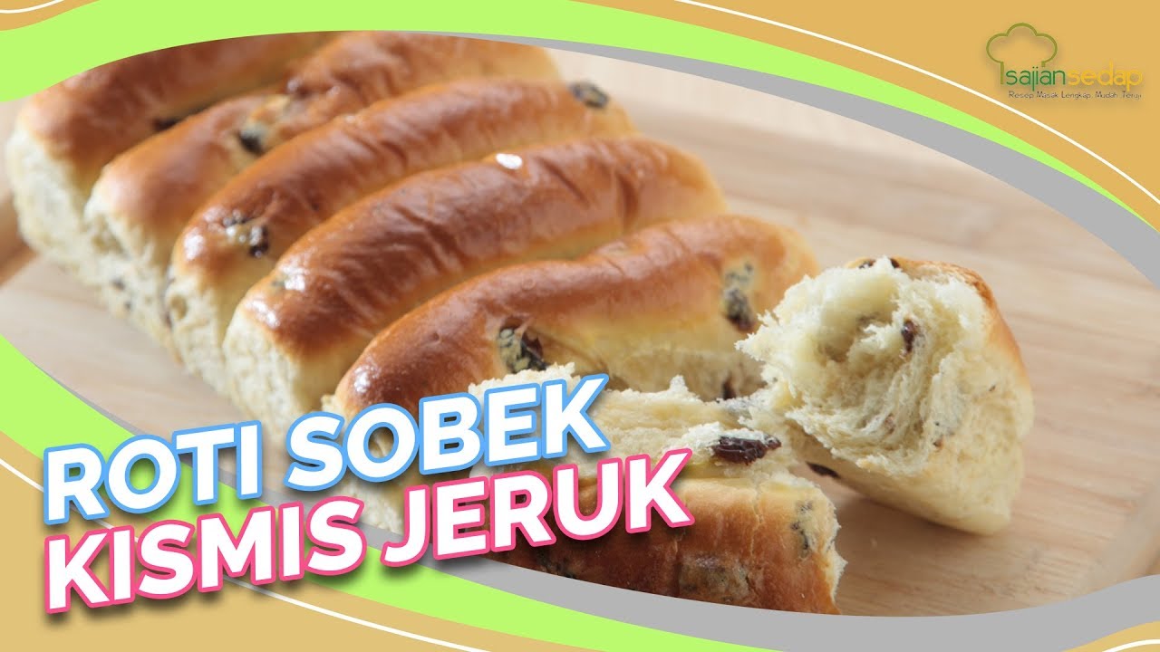 Resep Roti Sobek Kismis Jeruk, Wajib Dibuat, Nih! - YouTube