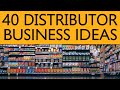 40 Distributor BUSINESS IDEAS to Start your Own Business in 2021