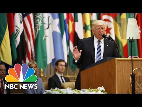 President Donald Trump's Speech On Islam And Extremism From Saudi Arabia (Full) | NBC News