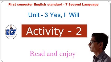 Std 7 English Sem 1 Unit 3 ‘Yes, I will’ Activity 2