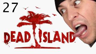 Dead Island w/ FLuffee - Episode 27 - Thank God for the Kick!