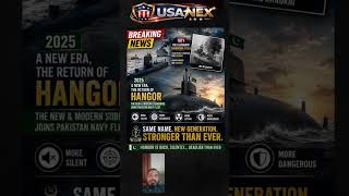 Hangor Returns: Pakistan's New Silent Hunter Enters a New Era #breakingnews #usanex #worldnews