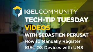 How to Manually Register IGEL OS Devices with IGEL UMS