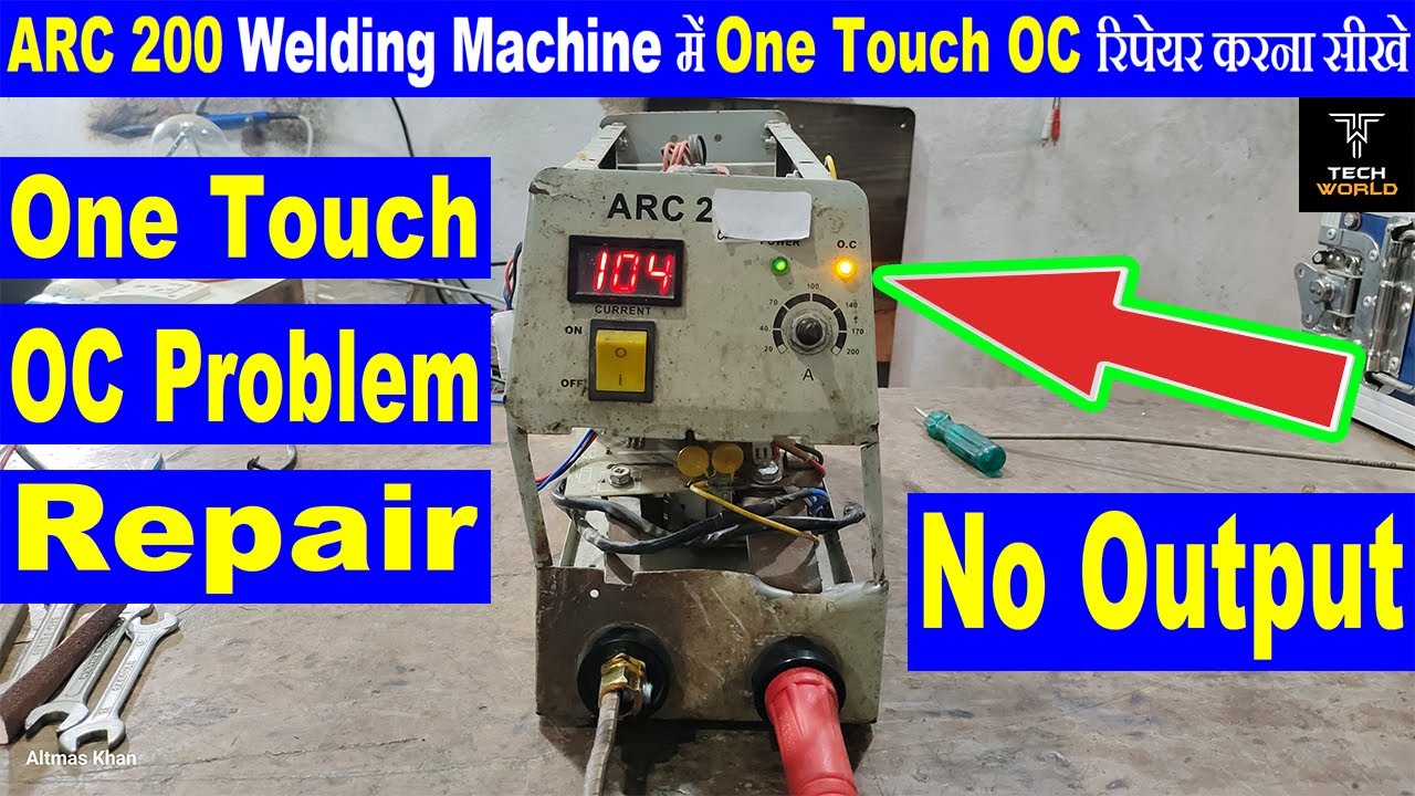 Arc 200 welding machine oc problem | one touch oc problem welding machine | welding machine repair