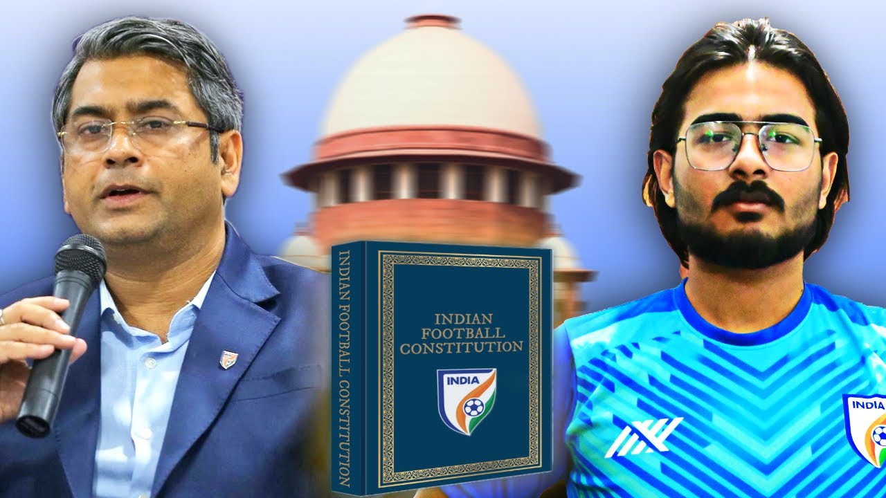 Supreme Court Judgement on AIFF Constitution | What It Means for Indian Football? 🇮🇳⚽