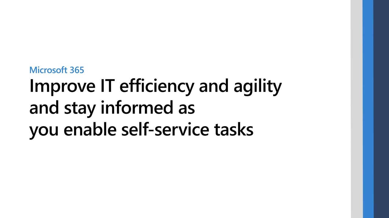 Improve Microsoft IT efficiency and agility and stay informed as you enable self-service tasks