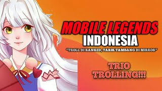 Mobile Legends Indonesia - “Troll di Ranked, Tarik Tambang di Mirror”