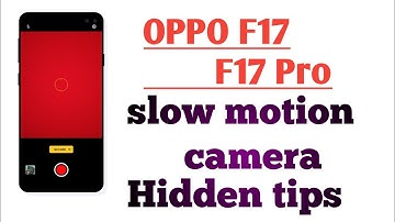 OPPO F17, F17 Pro slow motion camera tips and tricks
