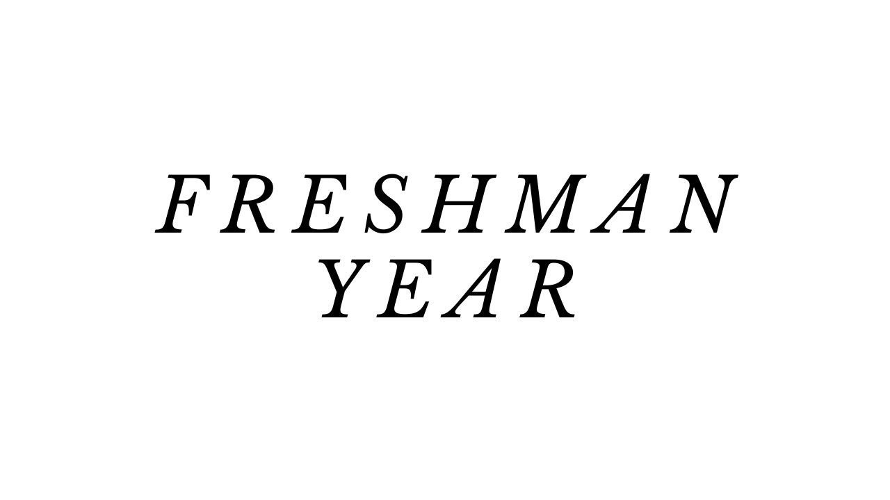 Freshman Year Youtube