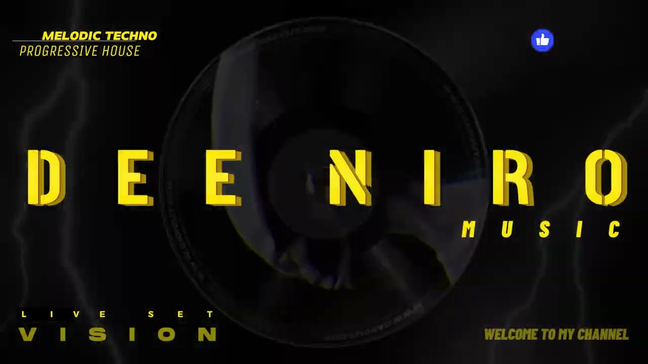 MELODIC TECHNO & PROGRESSIVE HOUSE - DEE NIRO - VISION