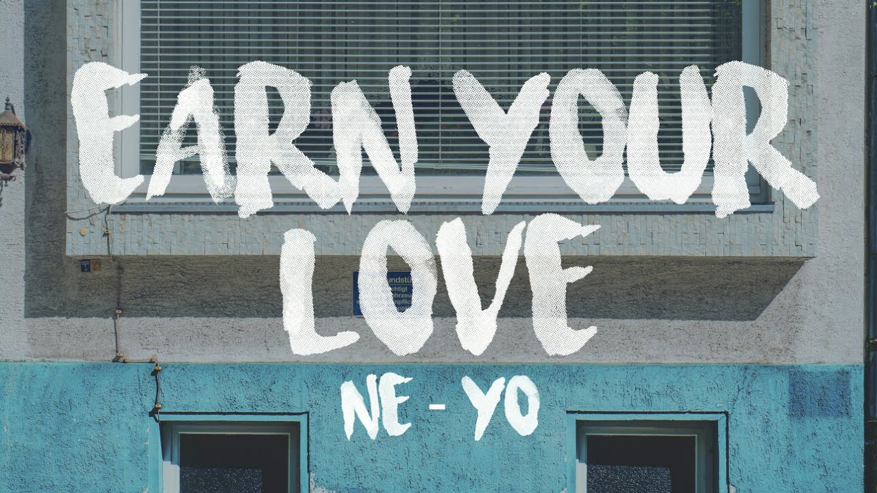 Ne Yo   Earn Your Love with Lyrics