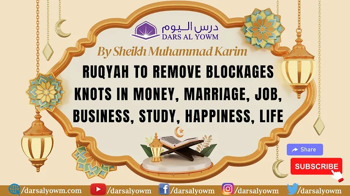 Powerful Ruqyah for Blockages and Knots in Money, Marriage, Job, Business, Study, Happiness & Life.