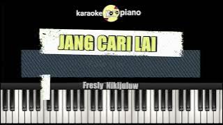 Jang Cari Lai - Karaoke -  Fresly Nikijuluw