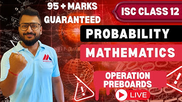 Probability ISC CLASS 12 | MISSION PREBOARDS | Yash Maheshwari | YT Live | #yashsirkifauj #isc
