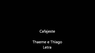 Cafajeste - Thaeme e Thiago (Letra)