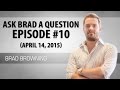 Ask Brad Episode #10 (April 14, 2015) - Get Your Ex Back