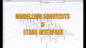 Fast modelling in Etabs - Shortcuts in Etabs