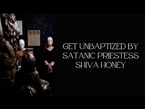 Get Unbaptized by Satanic Priestess Shiva Honey