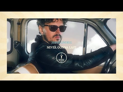 Jesper Lindell - Never Gonna Last | Official Music Video