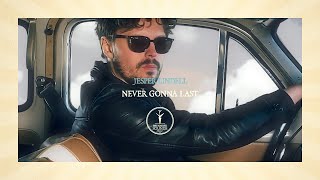 Jesper Lindell - Never Gonna Last | Official Music Video