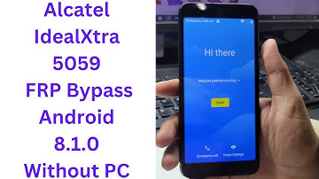 Alcatel IdealXtra 5059 FRP Bypass Android 8.1.0 Without PC - alcatel idealxtra 5059r frp bypass