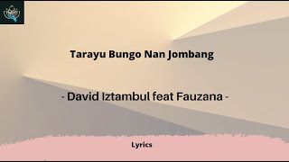 David Iztambul feat Fauzana - Tarayu Bungo nan Jombang || Lirik