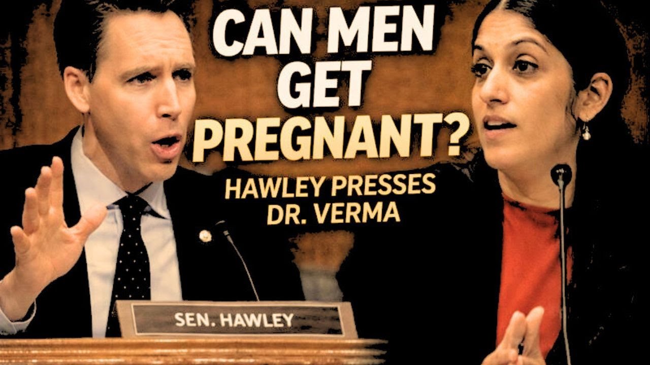 CAN MEN GET PREGNANT? SEN. JOSH HAWLEY PRESSES DR. VERMA IN TENSE ...