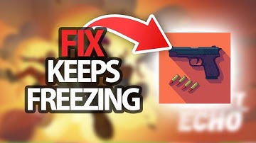How To Fix Bullet Echo Game App Keeps Freezing | Step By Step