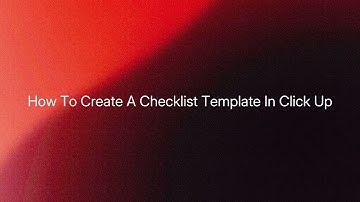 How To Create A Checklist Template In Click Up