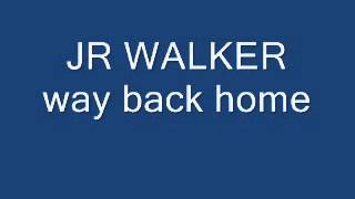 jr walker way back home