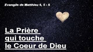 La Prière qui touche le Coeur de Dieu