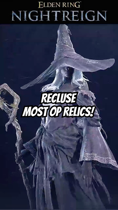 BEST RELIC FOR RECLUSE IN ELDEN RING NIGHTREIGN!
