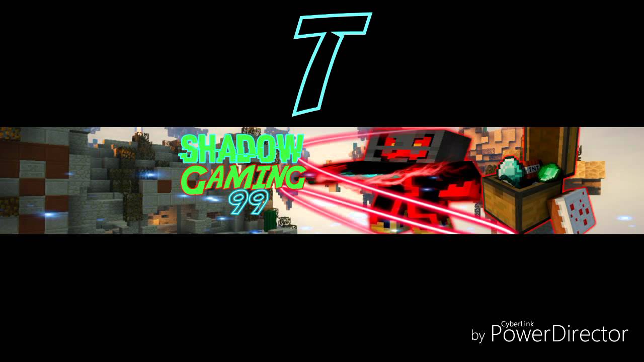 Banner For ShadowGaming99 not my best?