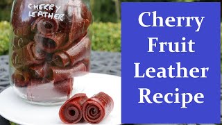 Cherry Fruit Leather (food preserving)