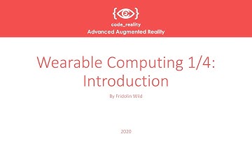 Advanced Augmented Reality: Wearable Computing 1/4: Introduction