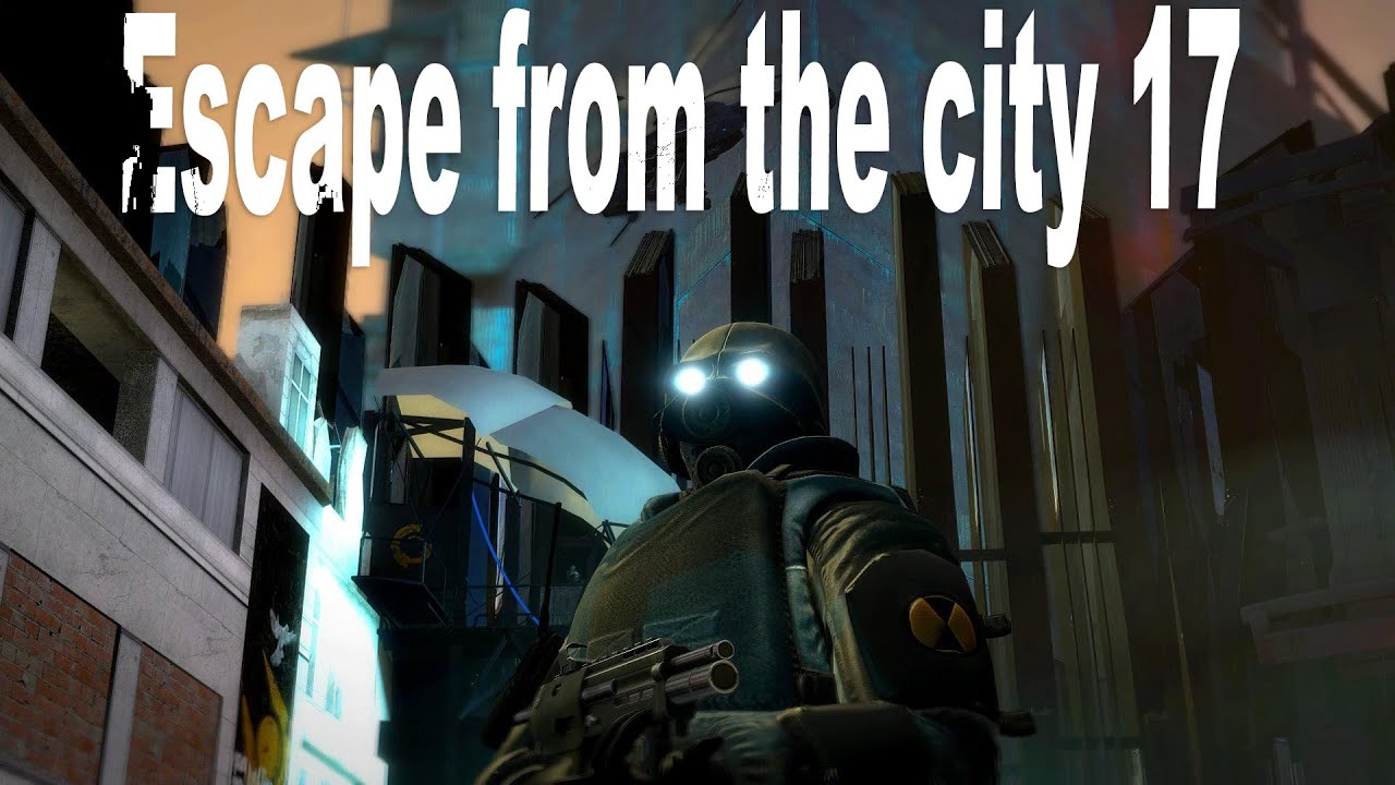 Escape from the city 17 I Gmod realism - YouTube