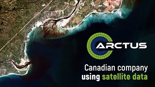 Arctus: A Canadian Company That Uses Satellite Data