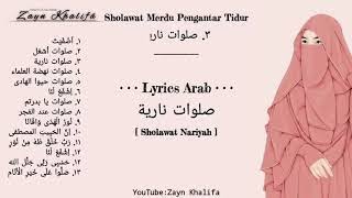 •KUMPULAN SHOLAWAT MERDU PENGANTAR TIDUR PENYEJUK HATI PENENANG PIKIRAN Full Lyrics Arab