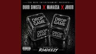 Drop Game (feat. Jdubb aka Maui & Mana$$a the hustleaholic)