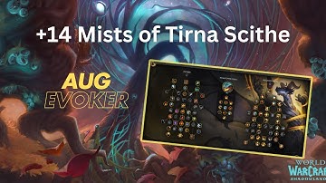 +14 Mists of Tirna Scithe | Augmentation Evoker PoV | M+ The War Within