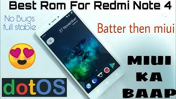 Best Rom For Redmi Note 4 | DotOs Stable and Bug Free | Batter then miui !!