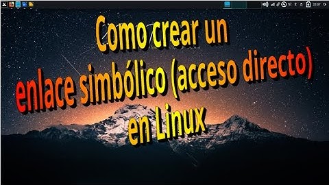 Como crear un enlace simbólico (acceso directo) en Linux