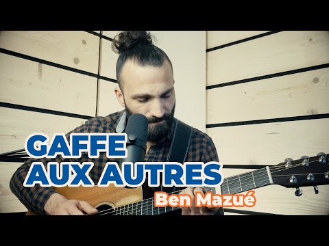 Gaffe aux autres - Ben Mazué ft. Jérémy Frérot (Cover Guitare/Voix)
