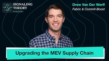 Upgrading the MEV Supply Chain /w Drew Van Der Werff (Commit-Boost & Fabric)