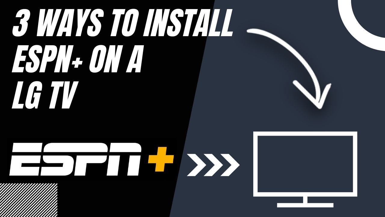 How to Install ESPN+ on ANY LG TV (3 Different Ways)