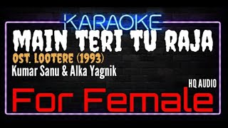 Karaoke Main Teri Rani Tu Raja For Female HQ Audio - Kumar Sanu & Alka Yagnik Ost. Lootere (1993)