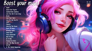 Boost your mood?️Chill songs to relax to - Tiktok songs that make you feel good