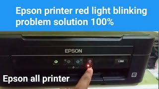 Epson printer red light blinking/ Epson l380 printer red light blinking problem