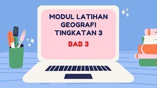 Modul Latihan Geografi Tingkatan 3 - Bab 3