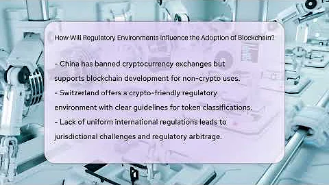 How Will Regulatory Environments Influence the Adoption of Blockchain? - Talking Tech Trends